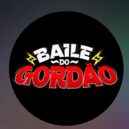 😎BAILE DO GORDÃO MDS😎