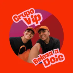 VIP’s BELEZA A DOIS ⚡️