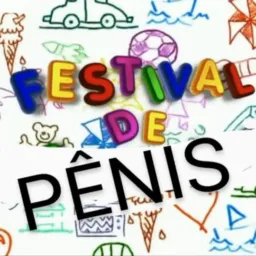 🍆🍼 Festival de Pênis 🍆🍼
