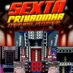 Sexta Privadinha/ noite da perdição