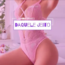 2️⃣6️⃣ DAQUELE JEITO 🔥
