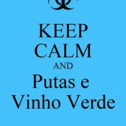 Putas e vinho verde/ sangria 🩸
