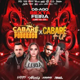 CABARÉ DA UO X CABARE DO PODEROSO