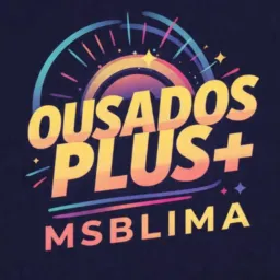 OUSADOS PLUS +MSBLima