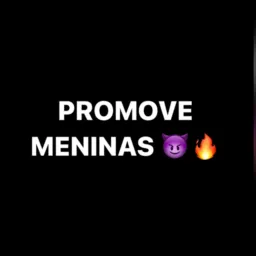 PROMOVE MENINAS 🇧🇷🔞🥵🫣😈