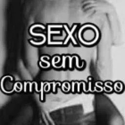 Sexo 💯compromisso 😏