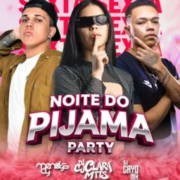 NOITE PIJAMA PARTY 🔥😈