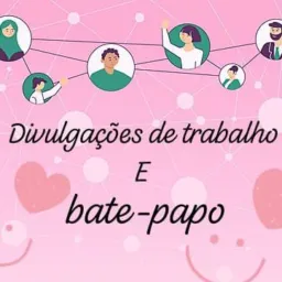 Divulgação de trabalho e bate-papo ✌🏻✅🔞