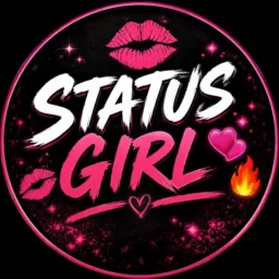 💋ˢᵗᵃᵗᵘˢ ᵍⁱʳˡˢ 💞🔥