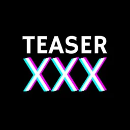 TEASER XXX
