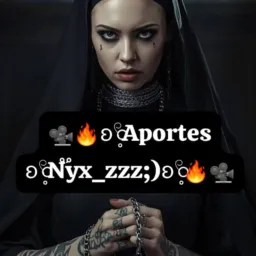 🎥🔥ᦈ𓍢⃘〭Aportes ᦈ𓍢⃘〭N֟yx_zzz;)ᦈ𓍢⃘〭🔥🎥