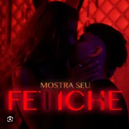 Putaria e fetiche/MCZ🔥