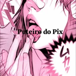 𝐏𝐮𝐭𝐞𝐢𝐫𝐨 𝐝𝐨 𝐏𝐢𝐱 1💋💸