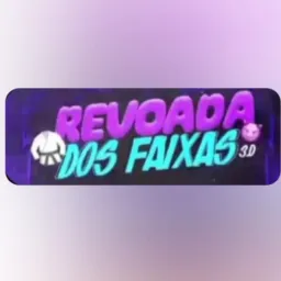 REVOADA DOS FAIXAS 😈