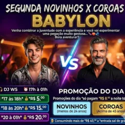 Segunda feira/Novinhos & Coroas Babylon