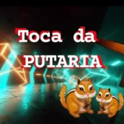 🐿️TOCA DA PUTARIA NO 12🐿