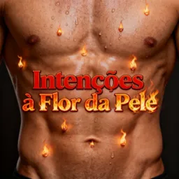 🔥🌸 *INTENÇÕES A FLOR DA PELE*🌸🔥