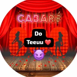 Cabaré do Teeuu 🔥🔥🔞😈