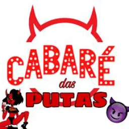 CABARÉ DAS PUTAS😈😈
