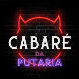 CABARÉ DA PUTARIA