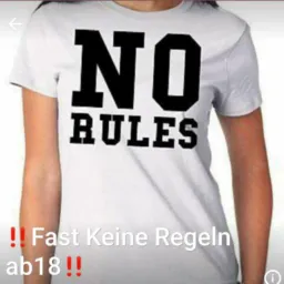 Fast Keine Regeln ab 18